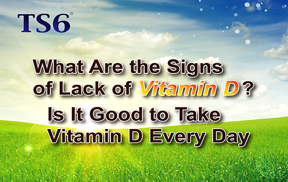 What Are the Signs of Lack of Vitamin D? Is It Good to Take Vitamin D Every Day?